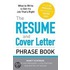 The Resume and Cover Letter Phrase Book