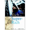 The Rise Of Today's Rich And Super-Rich by Roy Smith