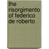 The Risorgimento of Federico De Roberto door Onbekend