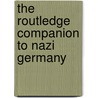 The Routledge Companion To Nazi Germany door Stacke Roderick