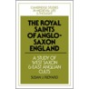 The Royal Saints of Anglo-Saxon England door Susan J. Ridyard