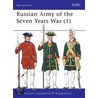 The Russian Army Of The Seven Years War door Angus Konstam