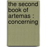 The Second Book Of Artemas : Concerning door Onbekend