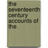 The Seventeenth Century Accounts Of The