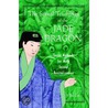 The Sexual Teachings of the Jade Dragon by Hsi Lai