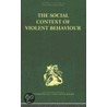 The Social Context of Violent Behaviour door Kausik Bandyopadhyay