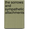 The Sorrows And Sympathetic Attachments door Onbekend