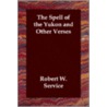 The Spell of the Yukon and Other Verses door Robert W. Service