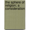 The Sphere Of Religion; A Consideration door Frank Sargent Hoffman