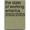 The State Of Working America, 2002/2003 by Lawrence Mishel