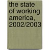 The State Of Working America, 2002/2003 by Lawrence Mishel