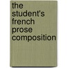 The Student's French Prose Composition door Lï¿½On Delbos