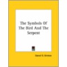 The Symbols Of The Bird And The Serpent door Daniel Garrison Brinton