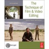 The Technique Of Film And Video Editing by Ken Dancyger
