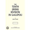 The Tenth (Irish) Division In Gallipoli door Maj Bryan Cooper