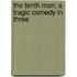 The Tenth Man; A Tragic Comedy In Three