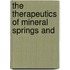 The Therapeutics Of Mineral Springs And