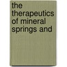The Therapeutics Of Mineral Springs And door Isaac Burney Yeo