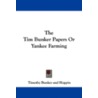 The Tim Bunker Papers or Yankee Farming door Timothy Bunker
