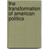 The Transformation of American Politics door Paul Pierson