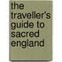 The Traveller's Guide To Sacred England