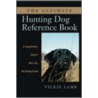 The Ultimate Hunting Dog Reference Book door Vickie Lamb