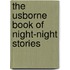 The Usborne Book of Night-Night Stories