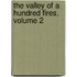 The Valley Of A Hundred Fires, Volume 2