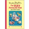 The Very Peculiar Cow And Other Stories by Enid Blyton