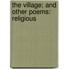 The Village; And Other Poems: Religious door William Antliff