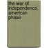 The War Of Independence, American Phase