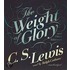 The Weight of Glory and Other Addresses
