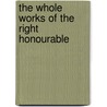 The Whole Works Of The Right Honourable by Duncan Forbes