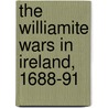 The Williamite Wars in Ireland, 1688-91 door John Childs