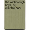 The Winborough Boys, Or, Ellerslie Park door Henry Cadwallader Adams