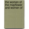 The Women Of The Mayflower And Women Of door Ethel J.R. C. Noyes