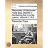 The Works Of Alexander Pope Esq. Volume door Alexander Pope