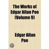 The Works Of Edgar Allan Poe (Volume 9) door Edgar Allan Poe