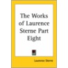 The Works Of Laurence Sterne Part Eight door Laurence Sterne