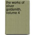 The Works Of Oliver Goldsmith, Volume 4
