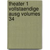 Theater 1 Vollstaendige Ausg Volumes 34 by August Wilhelm Iffland