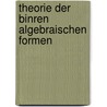 Theorie Der Binren Algebraischen Formen by Alfred Clebsch