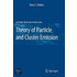 Theory Of Particle And Cluster Emission