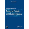 Theory Of Particle And Cluster Emission door Doru Delion
