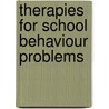 Therapies For School Behaviour Problems door Jeffrey Jerome Cohen