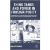 Think Tanks and Power in Foreign Policy door Inderjeet Parmar