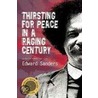 Thirsting for Peace in a Raging Century door Edward Sanders