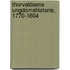 Thorvaldsens Ungdomshistorie, 1770-1804
