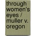 Through Women's Eyes / Muller V. Oregon