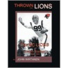 Thrown to the Lions Thrown to the Lions door John Wirtanen